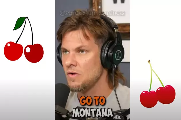 Ha! Theo Von: Montana Flathead Cherries &#8216;Mother Nature&#8217;s G-Spot&#8217;