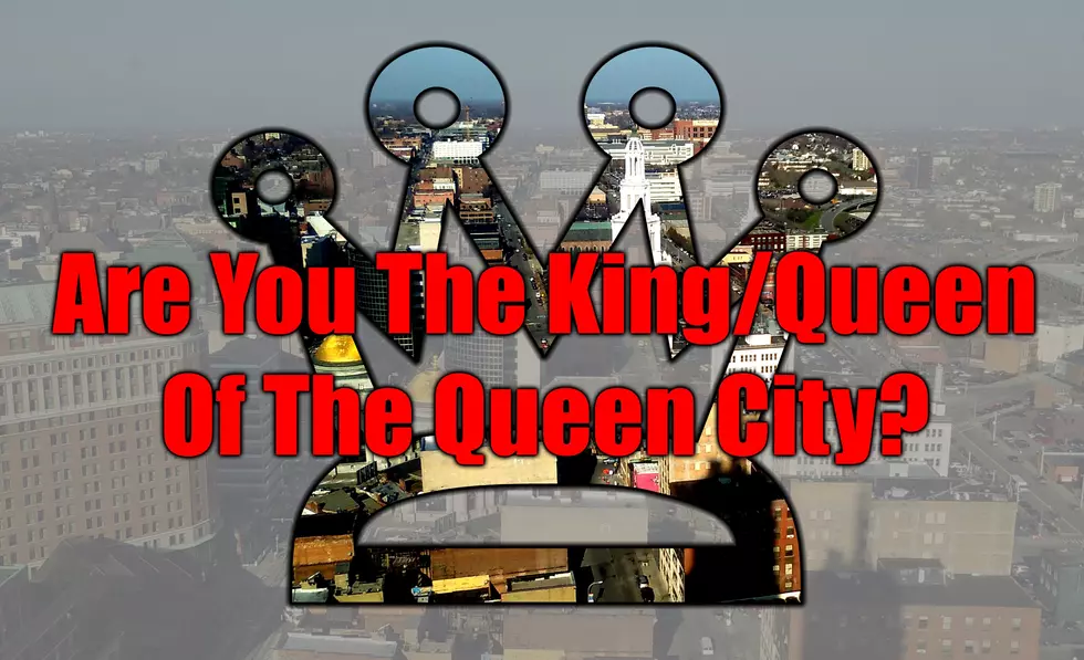 Are You the King or Queen of The Queen City? Last Day To Submit Your Video!