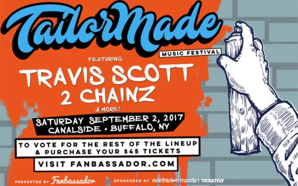 Guess Who&#8217;s Coming to Buffalo with 2 Chainz and Travis Scott for the Tailor Made Festival!