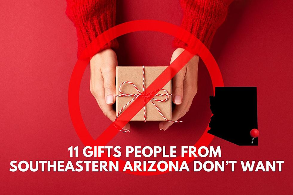 11 Gifts People Living in SE Arizona Don't Want 