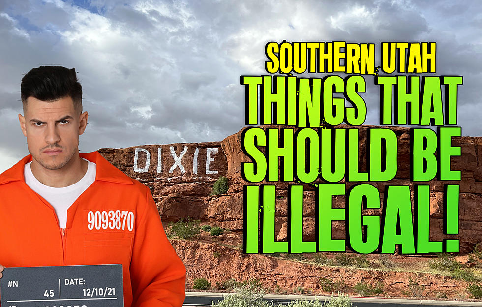 Things In Southern Utah You Should Be Locked Up For Doing!