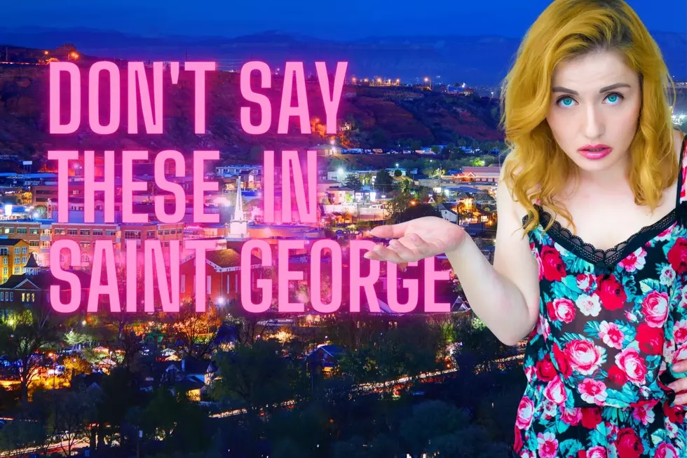 10 Things You Probably Shouldn’t Say In St. George Utah