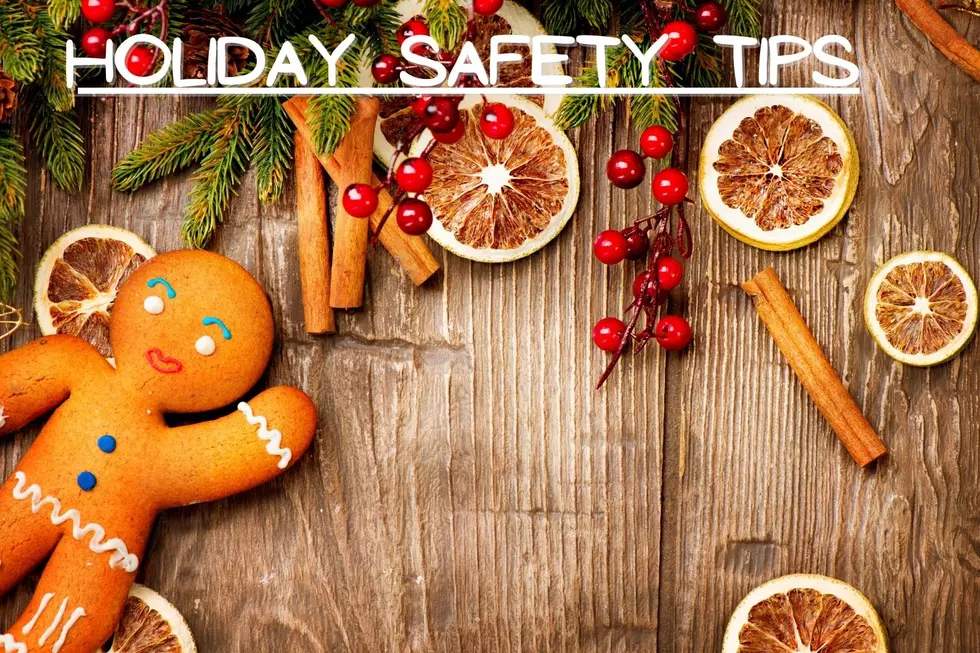 The Holiday's are Upon Us.  Here's some Tips to Help You Stay Saf