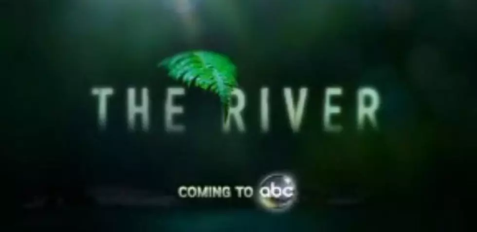 &#8220;The River&#8221; Premiers Tonight on ABC [VIDEO]
