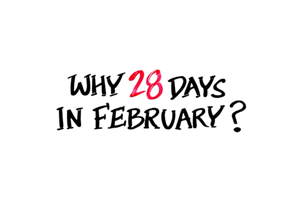 Ever Wonder Why February Only Has 28 Days?