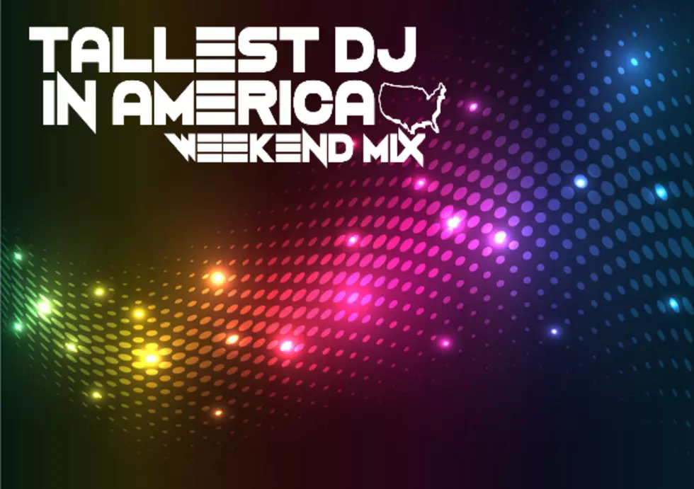 Tallest DJ in America Weekend Mix – September 14th [LISTEN]