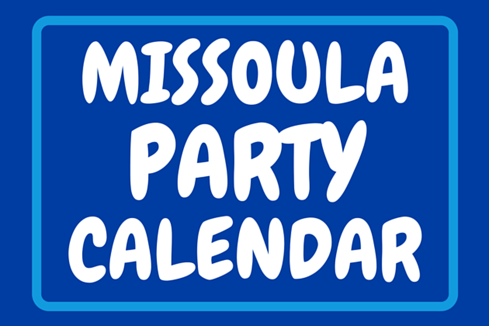Missoula Party Calendar for the End of May!