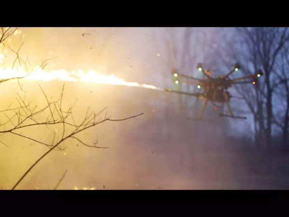 A Drone With A Flame Thrower!