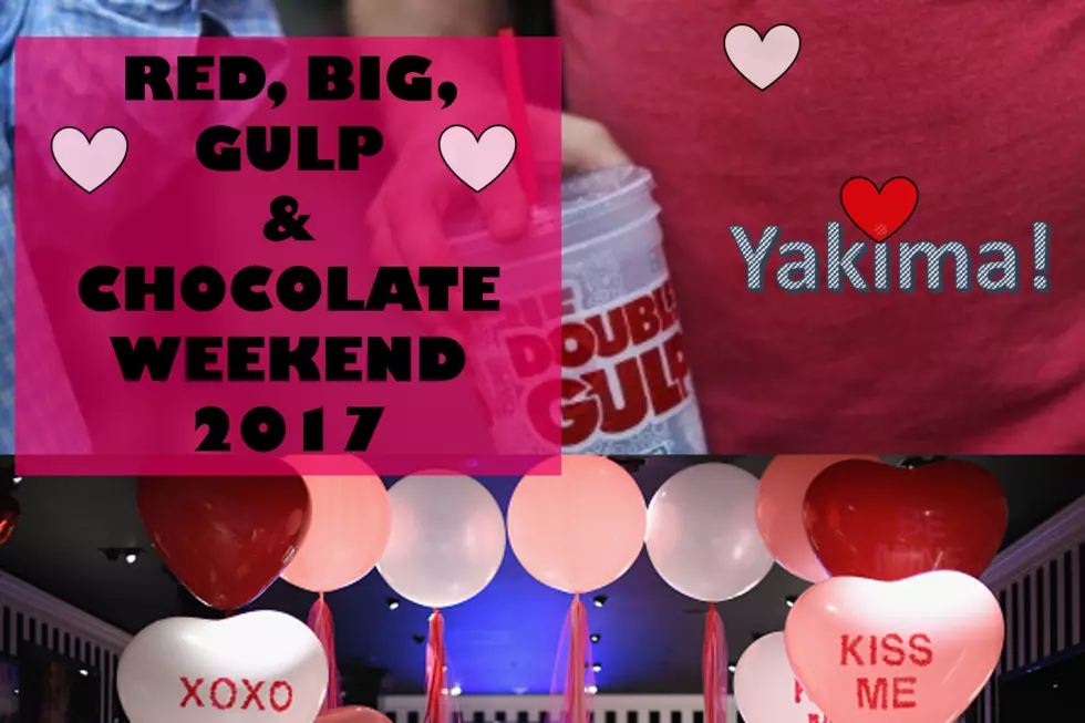 It’s A ‘Red, Big Gulp & Chocolate’ Weekend In Yakima