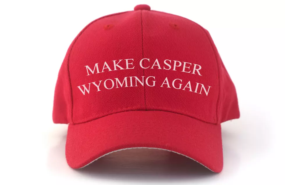 Make Casper Wyoming Again