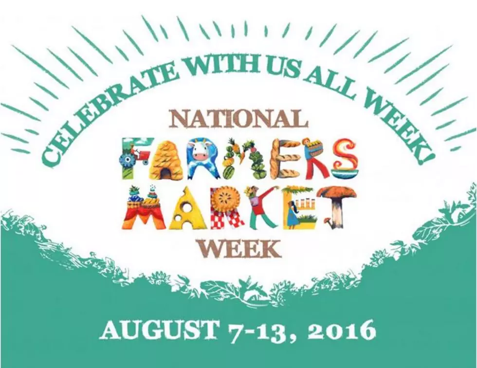 National Farmers Markets Week&#8211; There&#8217;s One Near You!