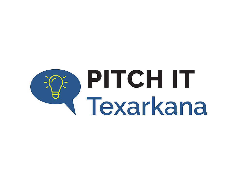 Pitch It Texarkana! Your Idea Could Win You Money