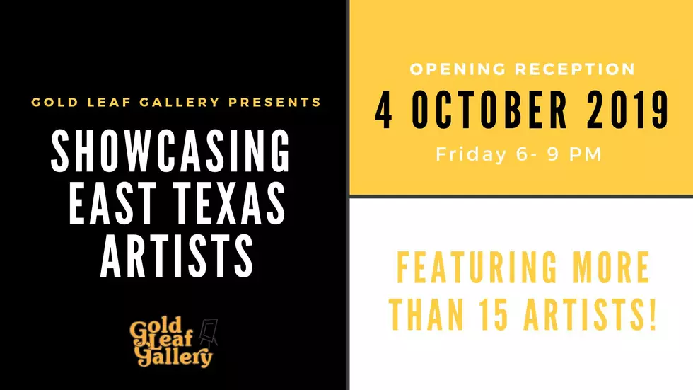 Gold Leaf Gallery ‘Showcasing East Texas Artists’ October 4