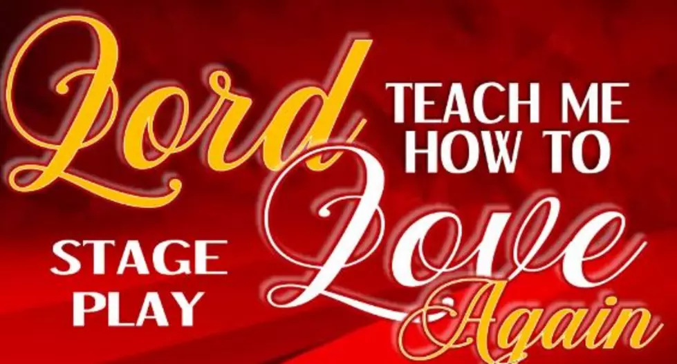 Win Tickets to See Lord Teach Me How To Love Again