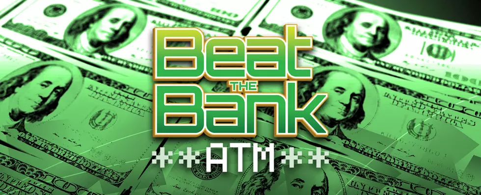 Win $5000 With Beat The Bank - ATM