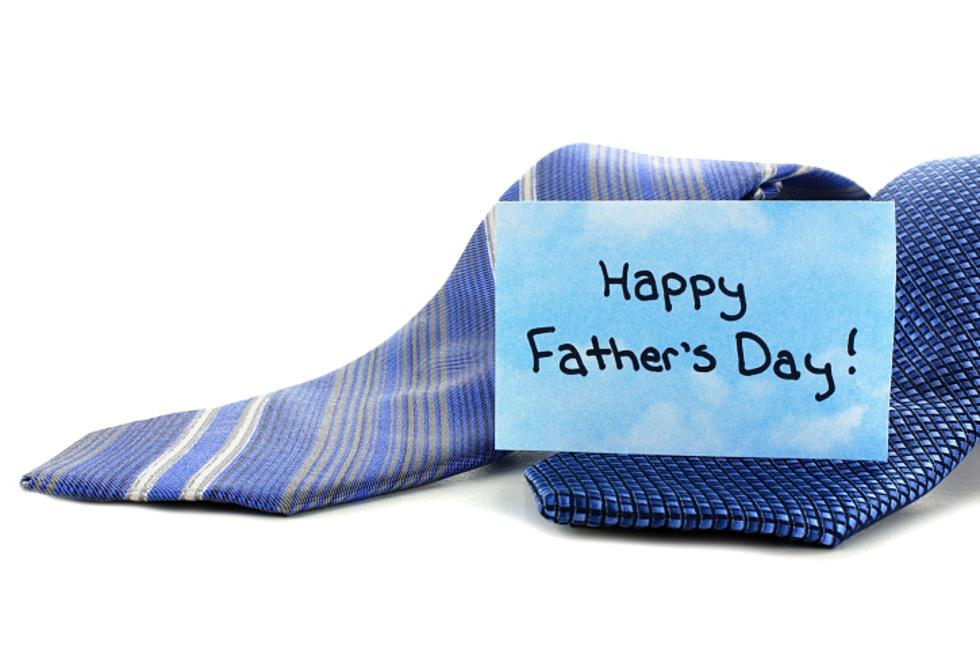 Three Things Your Dad DOES NOT WANT For Father’s Day