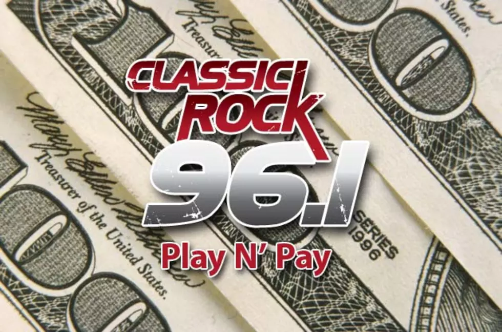 Win $1,000 Cash With Play N&#8217; Pay on Classic Rock 96.1