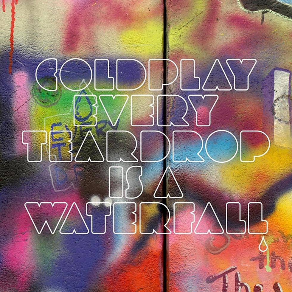 KISS New Music:Coldplay-&#8220;Every Teardrop Is A Waterfall&#8221; [AUDIO]