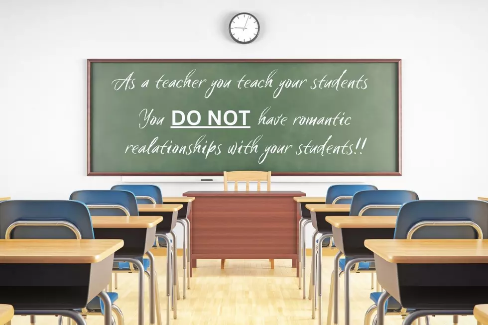 Here’s Some Advice: Don’t Have Inappropriate Relationships with Your Students
