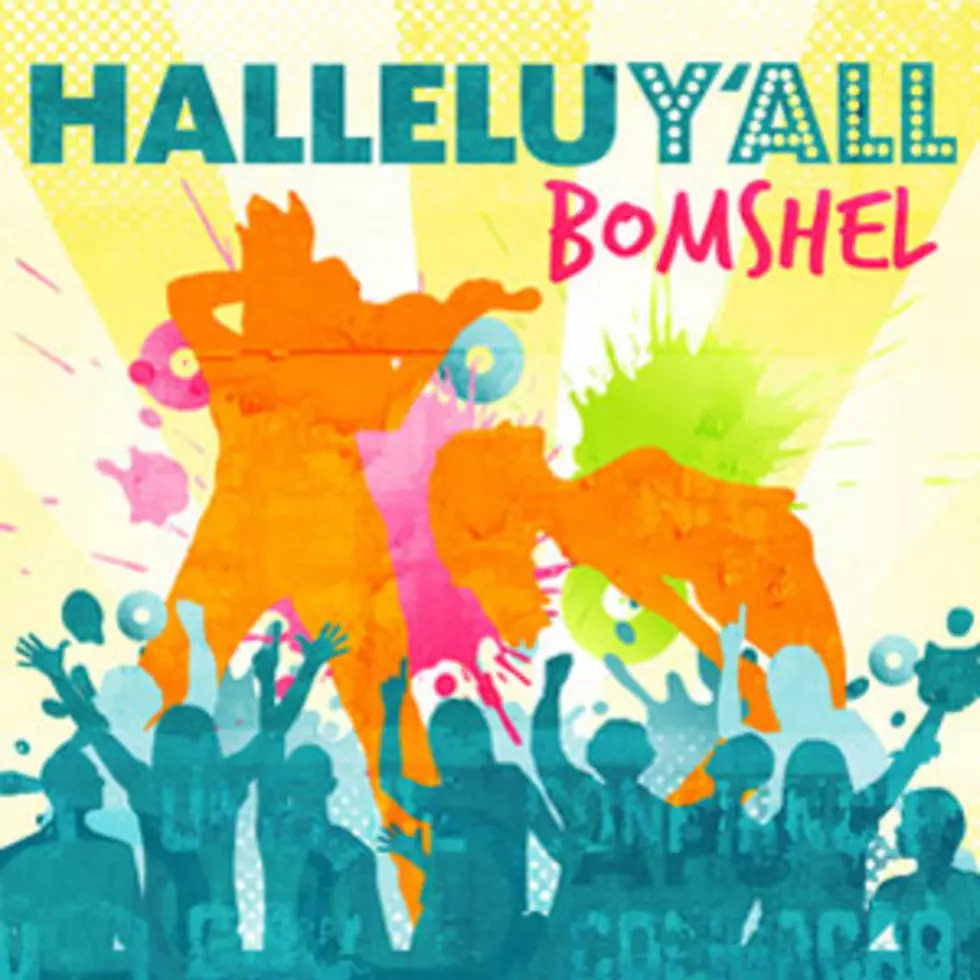 Bomshel, &#8216;HalleluY&#8217;all&#8217; &#8211; Song Review