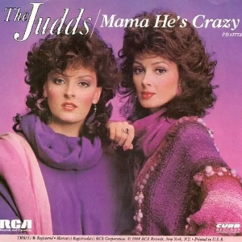No. 69: The Judds, &#8216;Mama He&#8217;s Crazy&#8217; &#8211; Top 100 Country Songs