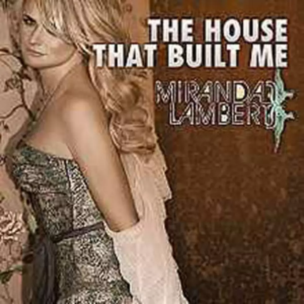 No. 24: Miranda Lambert, &#8216;The House That Built Me’ – Top 100 Country Songs