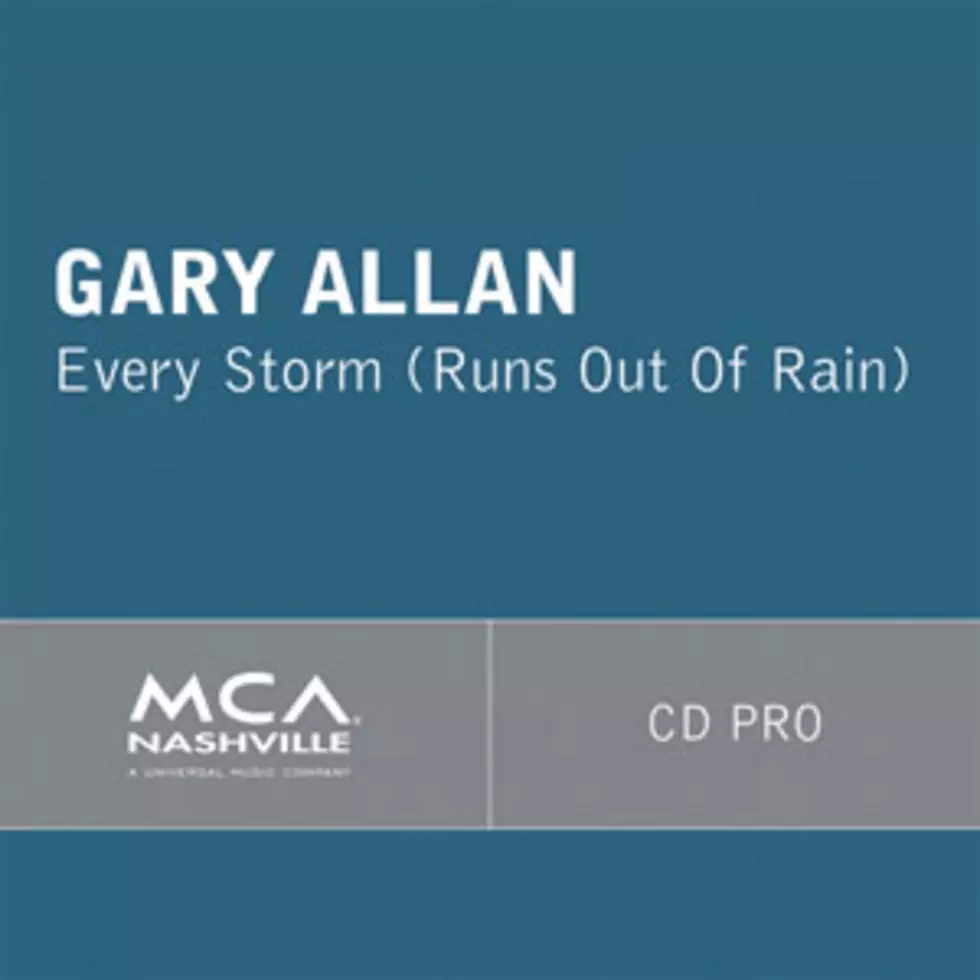 Gary Allan, &#8216;Every Storm (Runs Out of Rain)&#8217; &#8211; Song Review