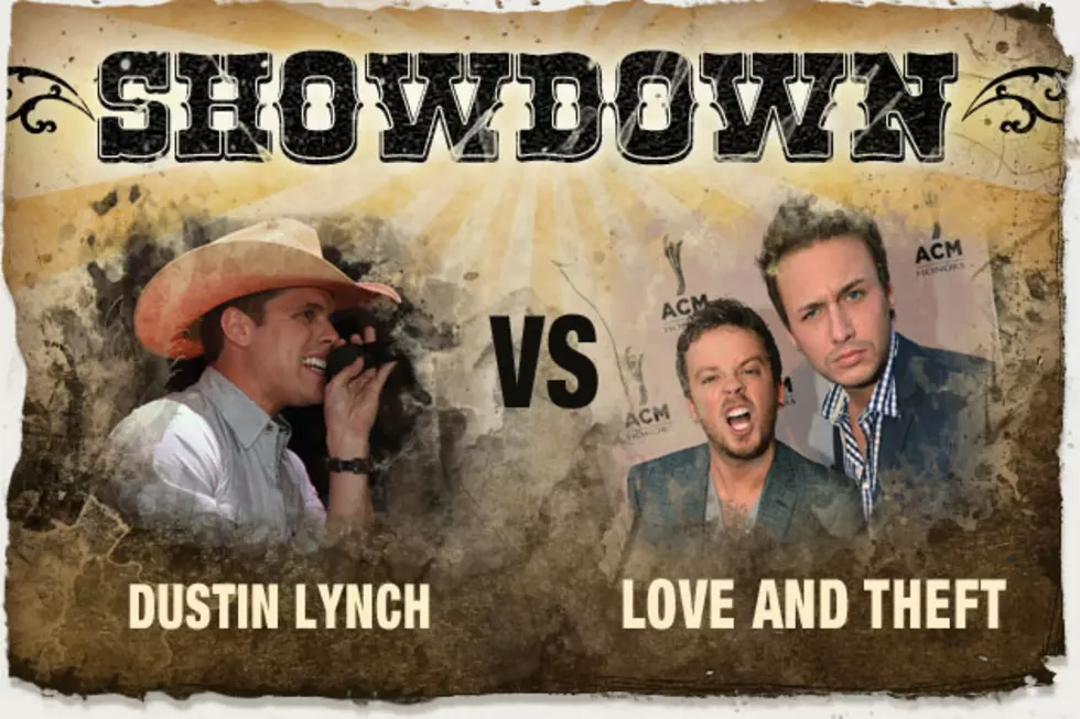 Dustin Lynch vs. Love and Theft &#8211; The Showdown