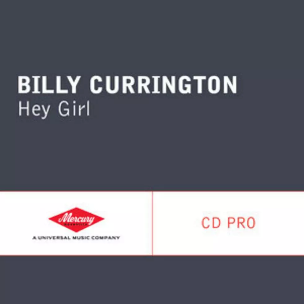 Billy Currington, &#8216;Hey Girl&#8217; &#8211; Song Review