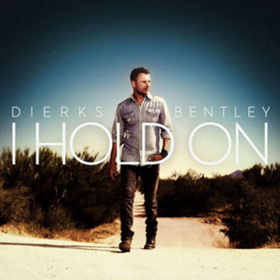 Dierks Bentley, &#8216;I Hold On&#8217; &#8211; Song Review