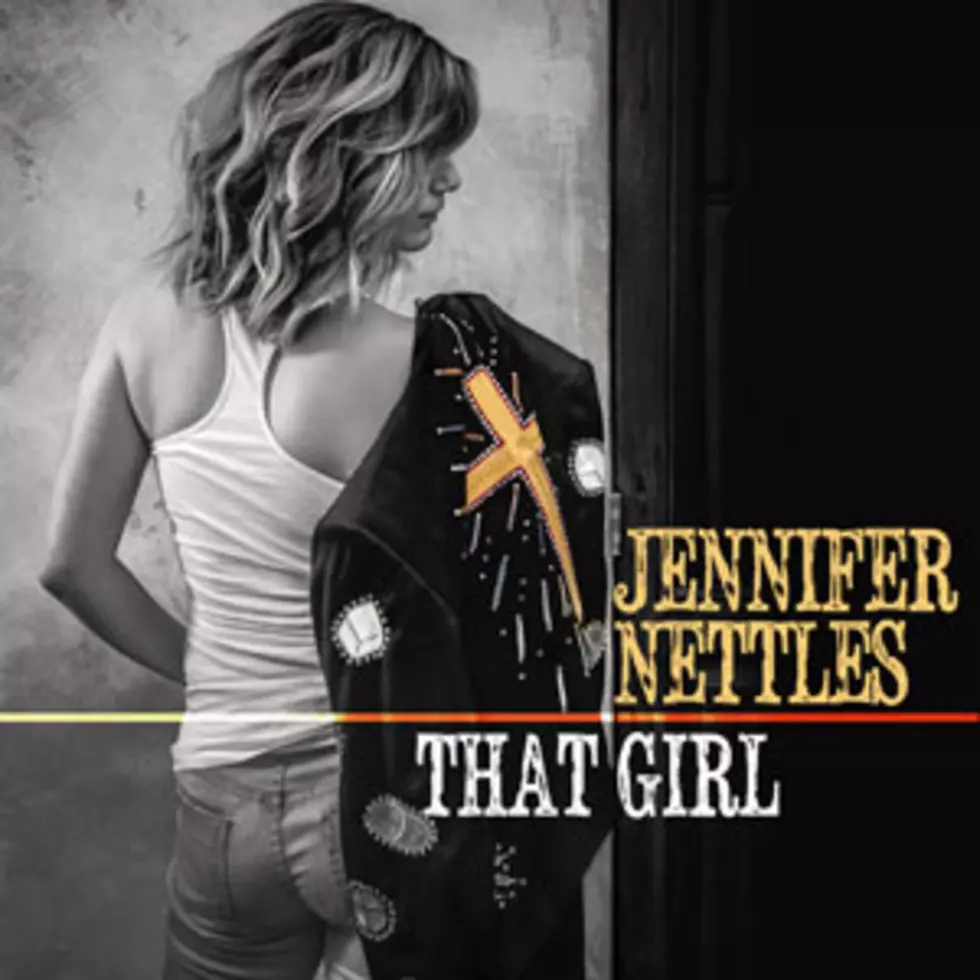 Jennifer Nettles, &#8216;That Girl&#8217; &#8211; ToC Critic&#8217;s Pick [Listen]