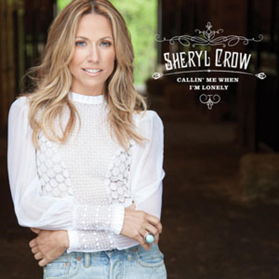 Sheryl Crow, &#8216;Callin&#8217; Me When I&#8217;m Lonely&#8217; &#8211; ToC Critic&#8217;s Pick [Listen]