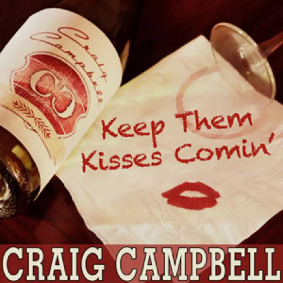 Craig Campbell, ‘Keep Them Kisses Comin’’ [Listen]