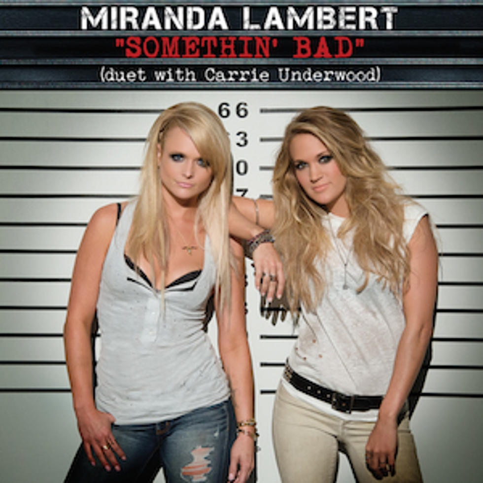 Miranda Lambert (Feat. Carrie Underwood), &#8216;Somethin&#8217; Bad&#8217; [Listen]