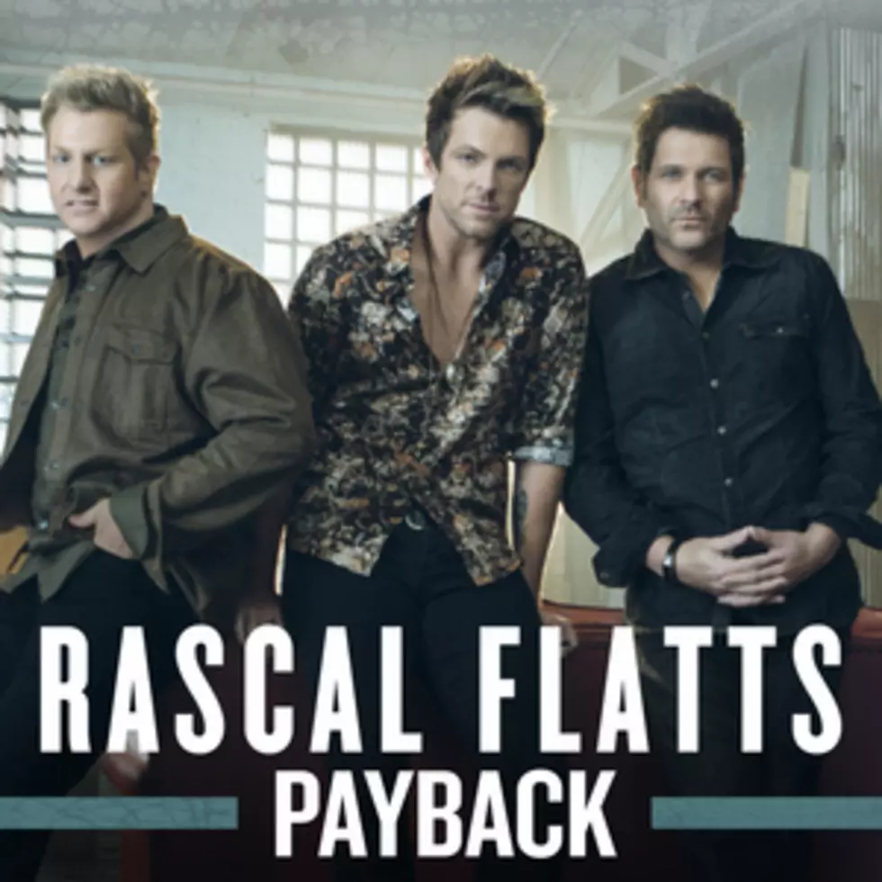 Rascal Flatts, ‘Payback’ [Listen]