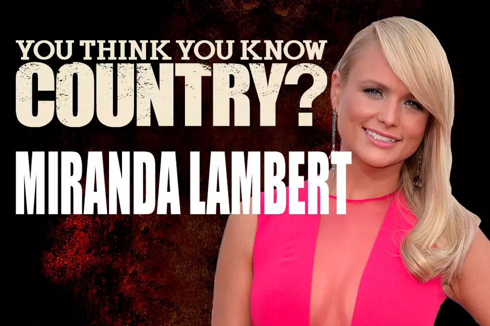 You Think You Know Miranda Lambert?