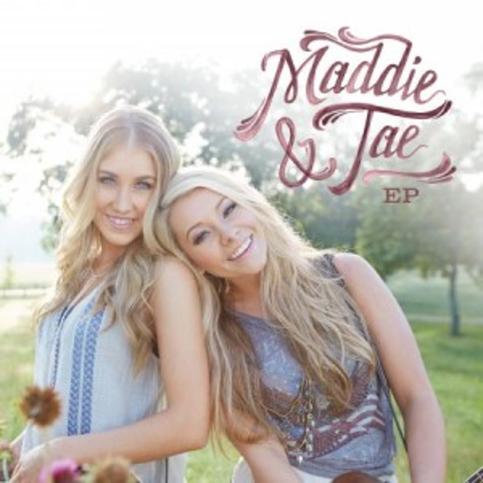 Maddie and Tae Reveal Debut EP Details With a Little Help From Their Fans