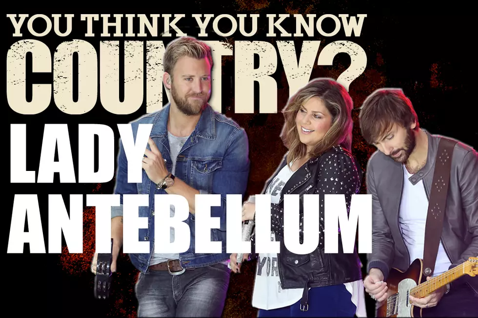 You Think You Know Lady Antebellum?
