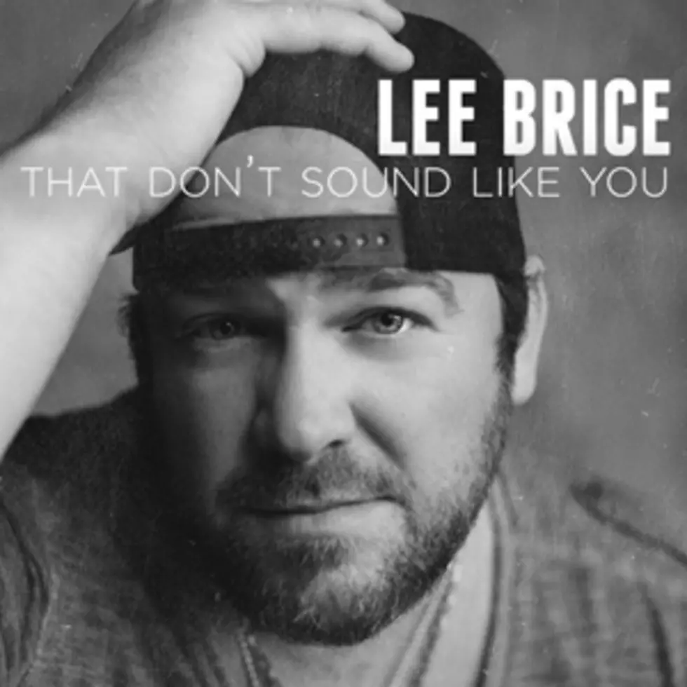 Lee Brice, ‘That Don’t Sound Like You’ [Listen]