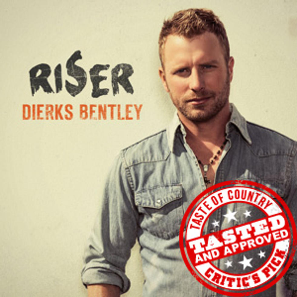 ToC Critic&#8217;s Pick: Dierks Bentley, ‘Riser’ [Listen]