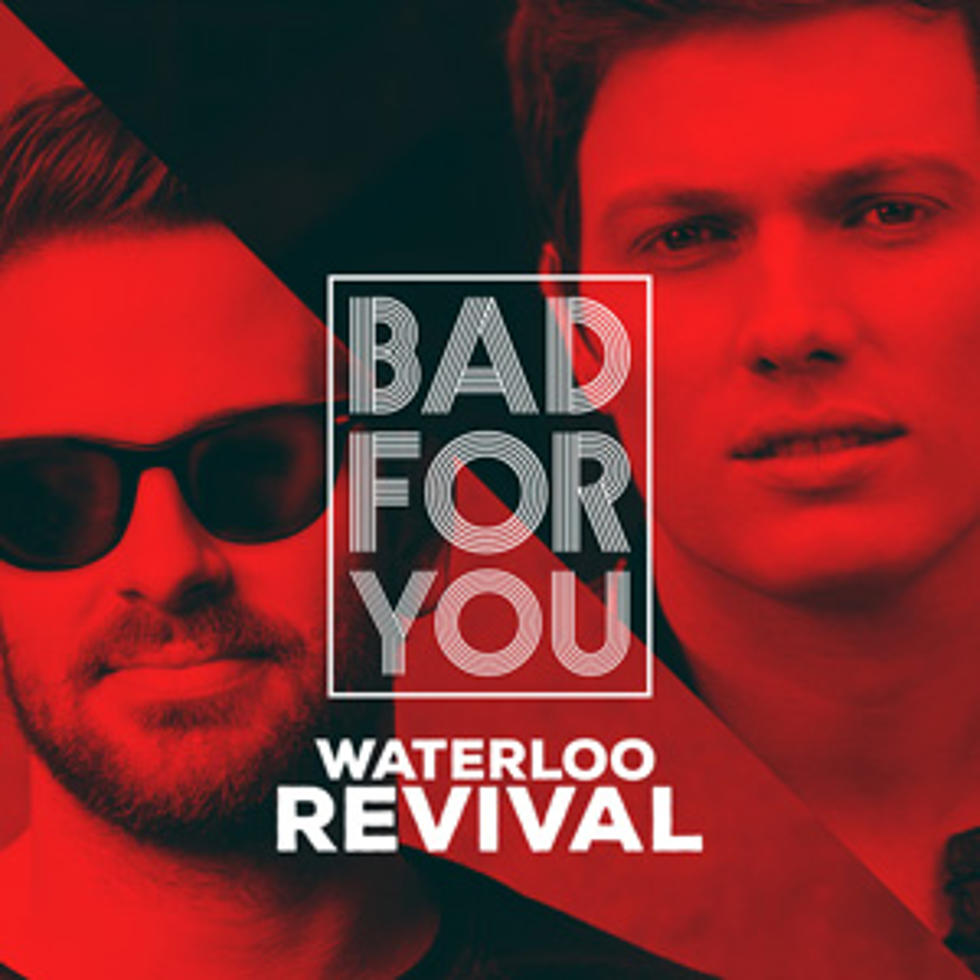 Waterloo Revival, &#8216;Bad for You&#8217; [Listen]
