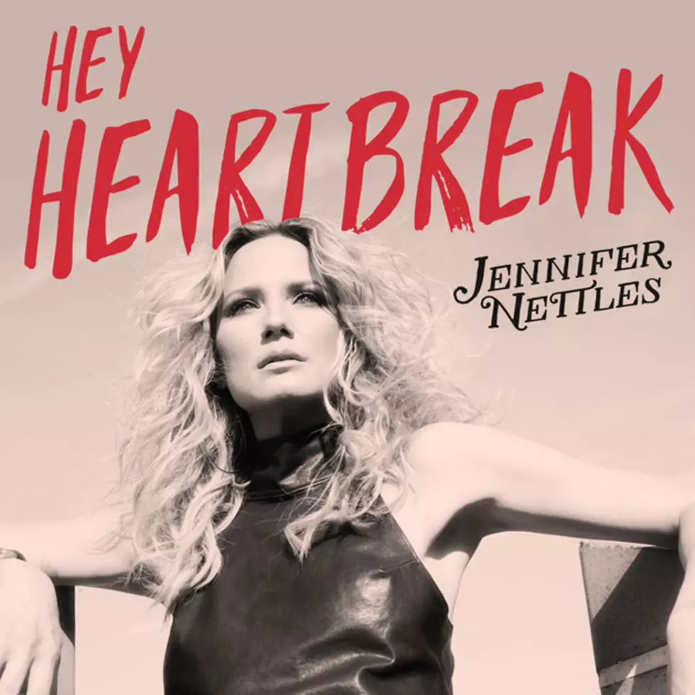 Jennifer Nettles, &#8216;Hey Heartbreak&#8217; [Listen]