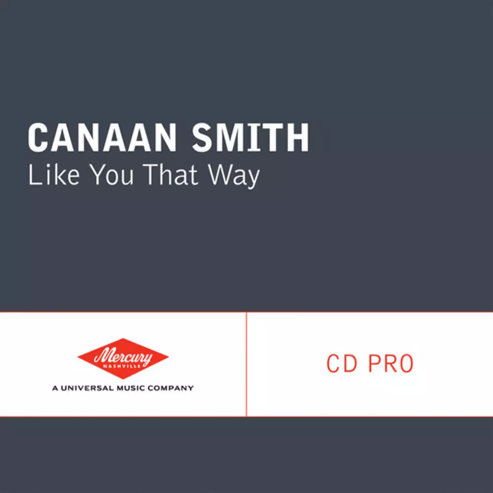 Canaan Smith, &#8216;Like You That Way&#8217; [Listen]