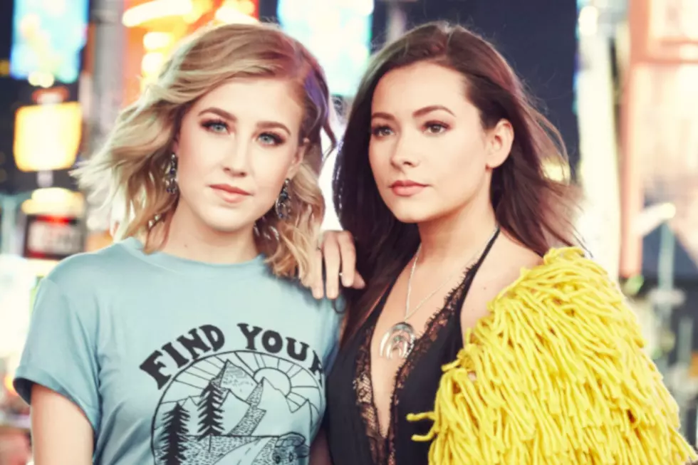 Maddie & Tae’s ‘Everywhere I’m Goin” Is for the Men Who Love Them [Listen]