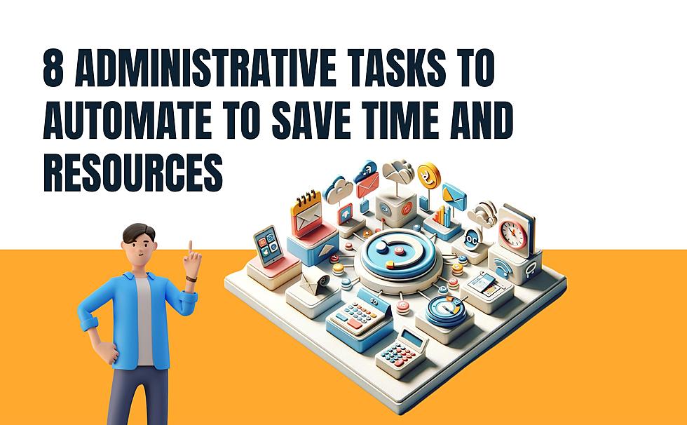 8 Administrative Tasks to Automate to Save Time and Resources