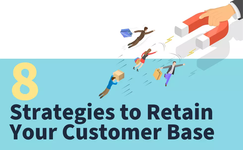 8 Strategies for Small Businesses to Retain Their Customer Base