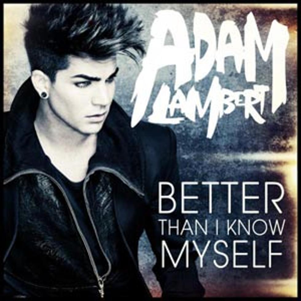 Adam Lambert, &#8216;Better Than I Know Myself&#8217; – Song Review