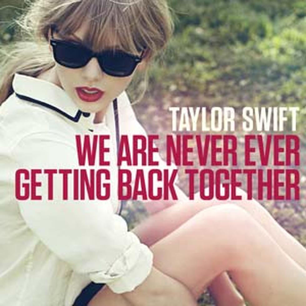 Taylor Swift, &#8216;We Are Never Ever Getting Back Together&#8217; &#8211; Song Review