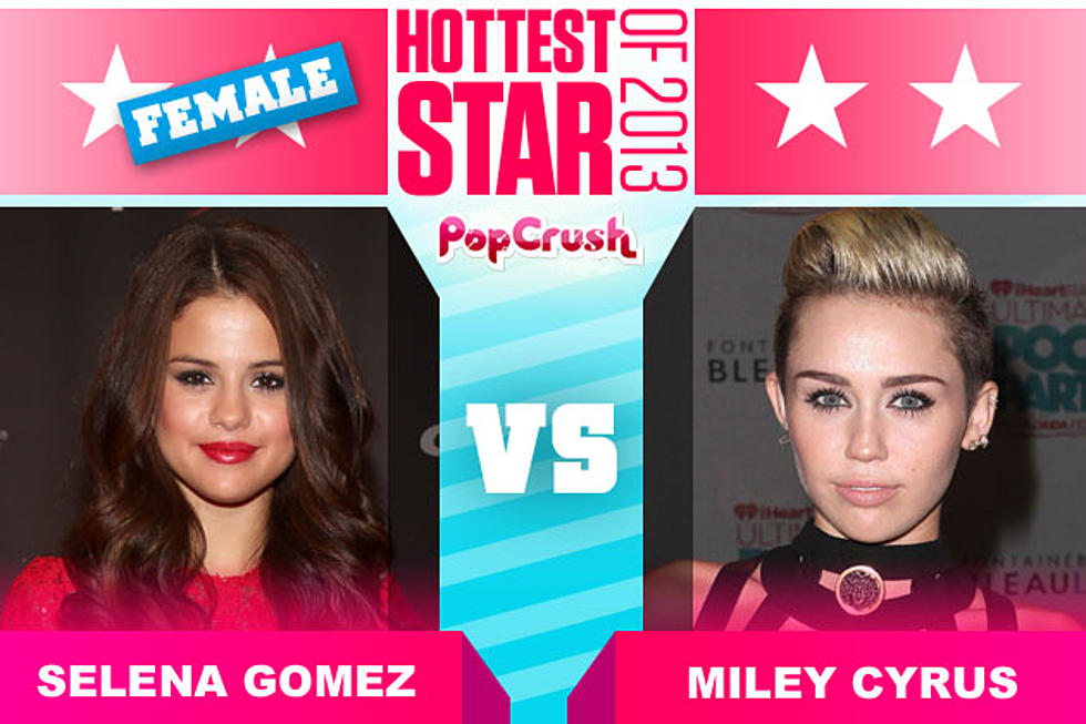 Selena Gomez vs. Miley Cyrus - Hottest Star of 2013, Round 1