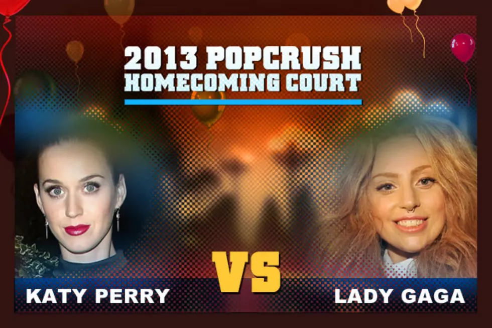 Katy Perry vs. Lady Gaga - 2013 PopCrush Homecoming Court, Round 1